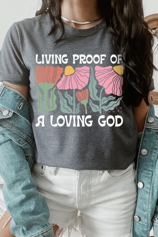 Living Proof of a Loving God Graphic Plus Tee