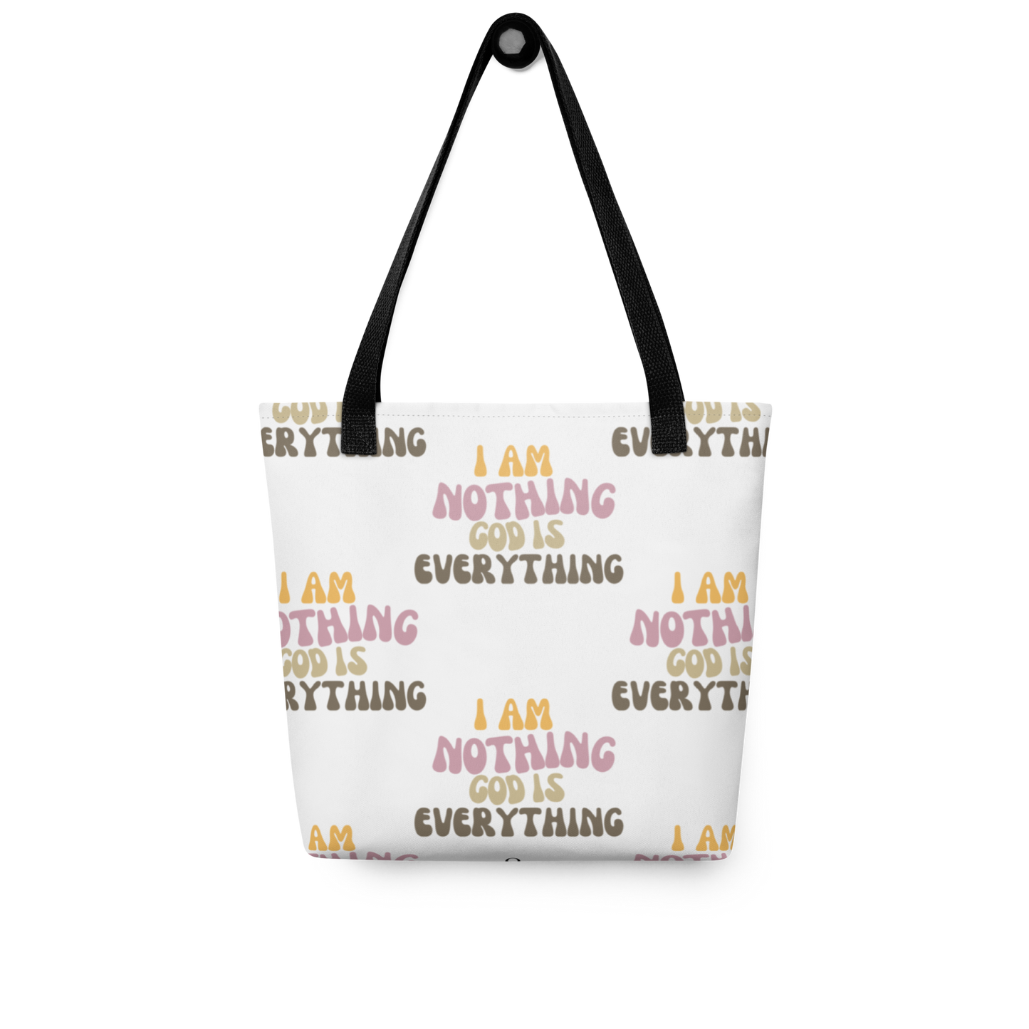 "I am Nothing, God is Everything" Tote bag